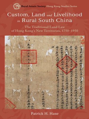 cover image of Custom, Land and Livelihood in Rural South China